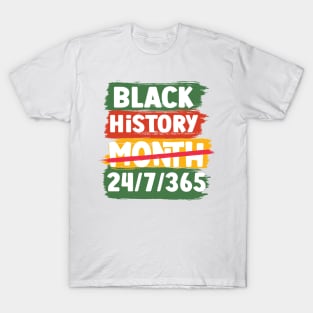 Black History Month 24/7/365 Black men African American T-Shirt